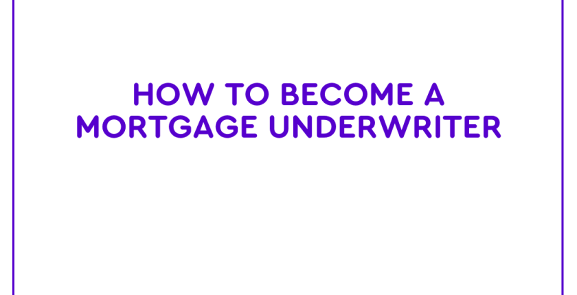 How to become a Mortgage underwriter