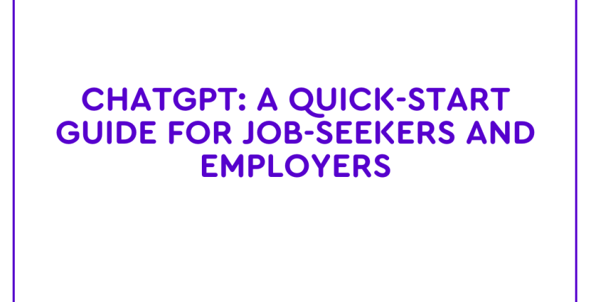 ChatGPT A quick-start guide for job-seekers and employers