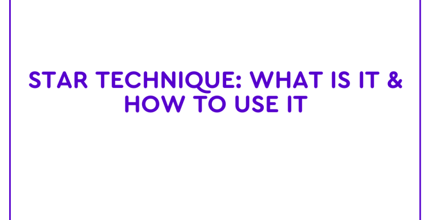 STAR Technique What Is It & How To Use It