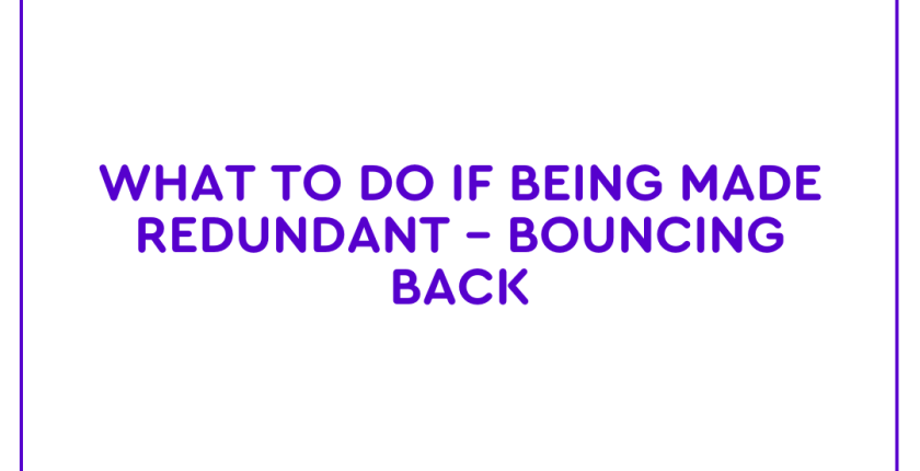 What To Do If Being Made Redundant – Bouncing back Blog Image