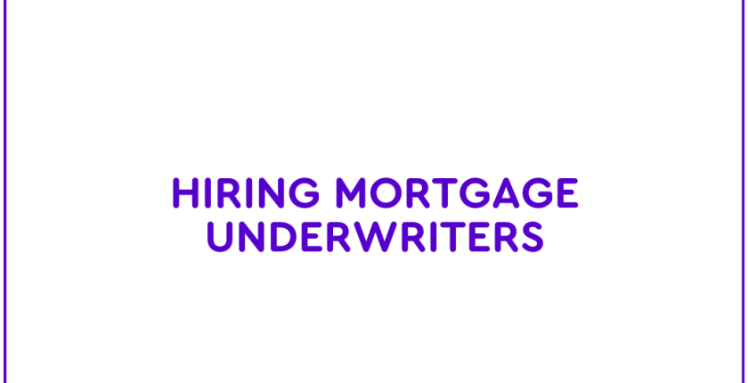 Hiring Mortgage Underwriters - Blog Image